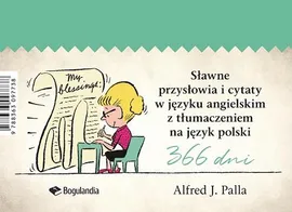 Sławne przysłowia i cytaty w języku angielskim z tłumaczeniem na język polski - Alfred J. Palla