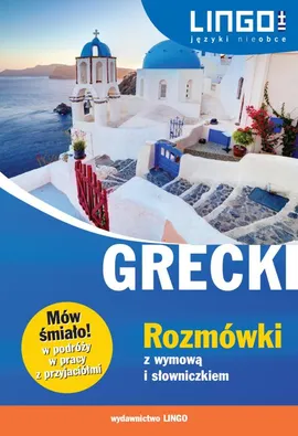 Grecki Rozmówki z wymową i słowniczkiem - Tomasz Sielecki