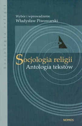 Socjologia religii Antologia tekstów - Władysław Piwowarski