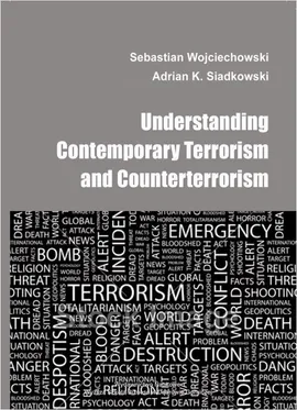 Understanding contemporary terrorism and counterterrorism - Adrian K. Siadkowski, Sebastian Wojciechowski