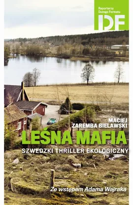 Leśna mafia - Maciej Zaremba Bielawski