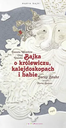 Bajka o królewiczu, kalejdoskopach i babie - Danuta Wawiłow, Oleg Usenko
