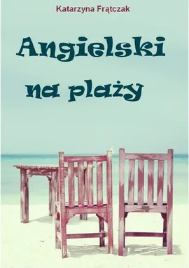 Angielski na plaży - Katarzyna Frątczak