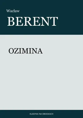 Ozimina - Wacław Berent