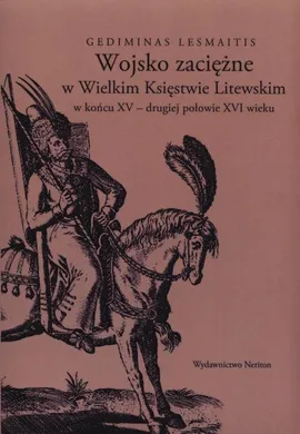 Wojsko zaciężne w Wielkim Księstwie Litewskim - Gediminas Lesmaitis