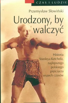 Urodzony, by walczyć - Przemysław Słowiński