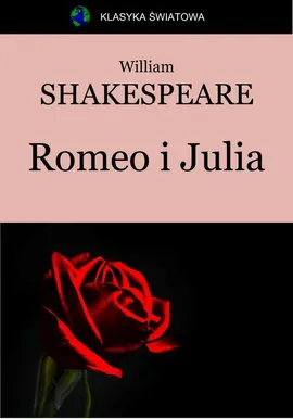 Romeo i Julia - Wiliam Shakespeare