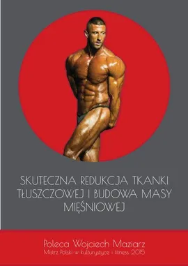 Skuteczna redukcja tkanki tłuszczowej i budowa masy mięśniowej - Concept Sp. Z o.o. Garus Adrian, Tomasz Garus