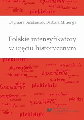 Polskie intensyfikatory w ujęciu historycznym - Barbara Mitrenga, Dagmara Bałabaniak