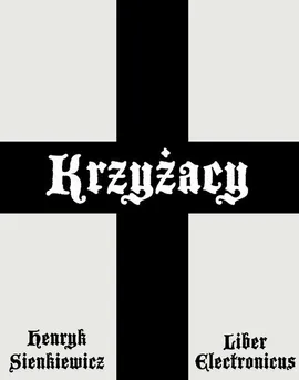 Krzyżacy - Henryk Sienkiewicz