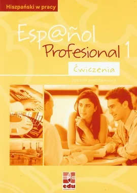 Espanol Profesional 1 ćwiczenia - Praca zbiorowa