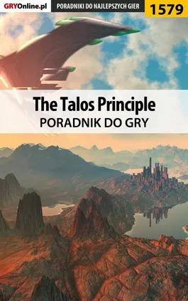 The Talos Principle - poradnik do gry - Konrad Kucharski
