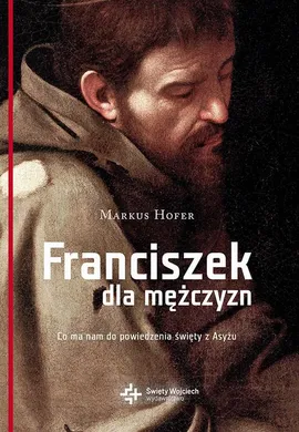 Franciszek dla mężczyzn - Markus Hofer