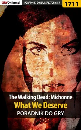 The Walking Dead: Michonne - What We Deserve - poradnik do gry - Jacek Winkler