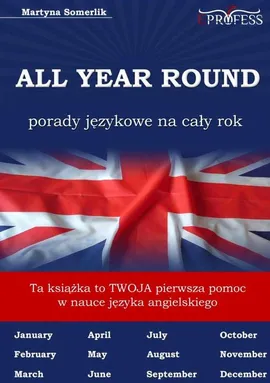 All Year Round. Porady Językowe na Cały Rok - Martyna Somerlik