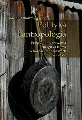 Polityka i antropologia - Maciej Witkowski