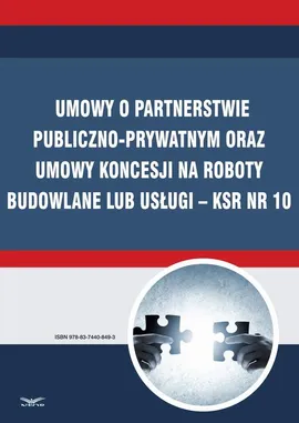 Umowy o partnerstwie publiczno-prywatnym oraz umowy koncesji na roboty budowlane lub usługi – KSR Nr 10 - Infor Pl