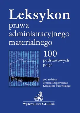 Leksykon prawa administracyjnego materialnego. 100 podstawowych pojęć - Krzysztof Żukowski, Tomasz Bąkowski
