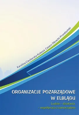 Organizacje pozarządowe w Elblągu - Cezary Obracht-Prondzyński, Karolina Ciechorska-Kulesza