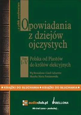 Opowiadania z dziejów ojczystych tom 1-5. Pakiet - Bronisław Gebert, Gizela Gebert