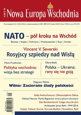 Nowa Europa Wschodnia 5/2016. Nato - pół kroku na Wschód - Praca zbiorowa