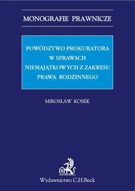 Powództwo prokuratora w sprawach niemajątkowych z zakresu prawa rodzinnego - Mirosław Kosek