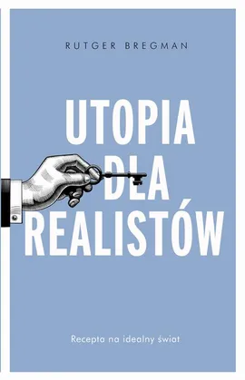 Utopia dla realistów - Rutger Bregman
