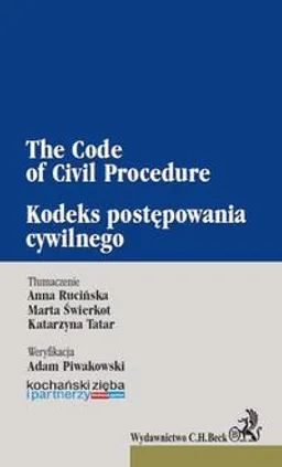 Kodeks postępowania cywilnego. The Code of Civil Procedure - Anna Rucińska, Katarzyna Tatar, Marta Świerkot