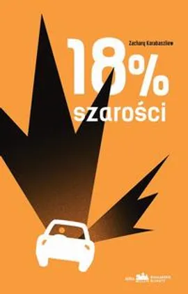 18 procent szarości - Zachary Karabaszliew
