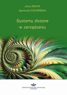 Systemy złożone w zarządzaniu - Agnieszka Dziubińska, Jerzy Rokita