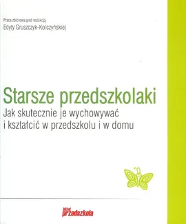 Starsze przedszkolaki - Edyta Gruszczyk-Kolczyńska
