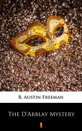 The D’Arblay Mystery - R. Austin Freeman