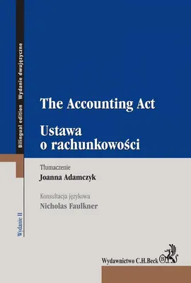 Ustawa o rachunkowości. The Accounting Act - Joanna Adamczyk, Nicholas Faulkner