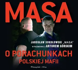 Masa o porachunkach polskiej mafii - Artur Górski