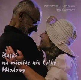 Bajki na miesiąc nie tylko miodowy - Krystyna Bolanowska, Zdzisław Bolanowski