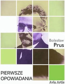 Pierwsze opowiadania - Bolesław Prus