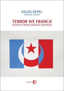 Terror we Francji - Antoin Jardin, Gilles Kepel