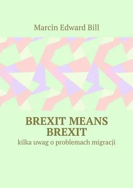 Brexit means Brexit - Marcin Bill