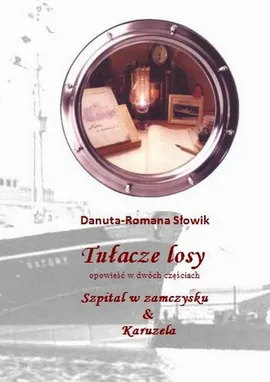 Tułacze losy - Danuta-Romana Słowik