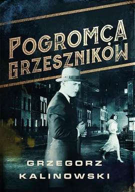 Pogromca grzeszników - Grzegorz Kalinowski