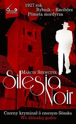 Silesia Noir - Marcin Szewczyk
