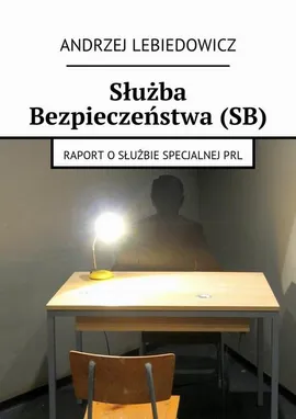 Służba Bezpieczeństwa (SB) - Andrzej Lebiedowicz