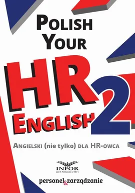 Polish your HR English. Angielski (nie tylko) dla HR-owca-część II - Infor Pl