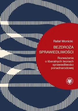 Bezdroża sprawiedliwości - Rafał Wonicki