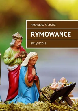 Rymowańce - Arkadiusz Cichosz