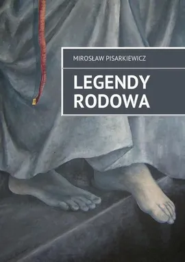 Legendy Rodowa - Mirosław Pisarkiewicz