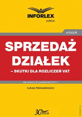 Sprzedaż działek – skutki dla rozliczeń VAT - Łukasz Matusiakiewicz