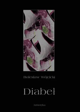 Diabeł. Szkic monografii okultystycznej - Bolesław Wójcicki