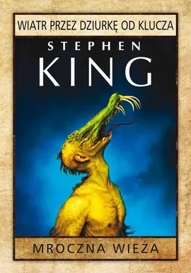 Mroczna Wieża: Wiatr przez dziurkę od klucza - Stephen King
