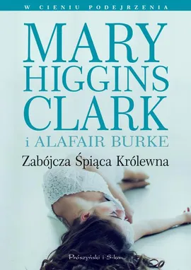Zabójcza śpiąca królewna - Alafair S. Burke, Mary Higgins Clark